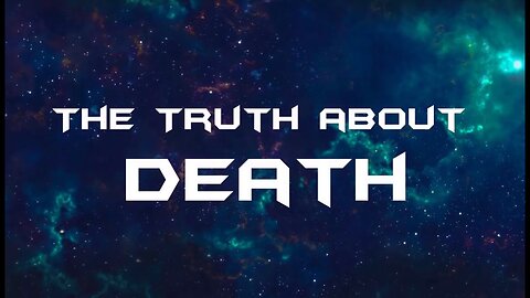 The Truth About Death.