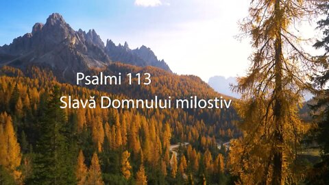 Slavă Domnului Milostiv - Psalmi 113