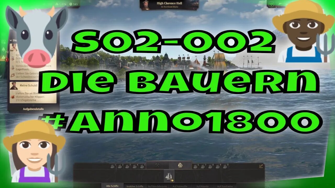 LET`s PLAY ANNO 1800 Gameplay 2022 Kapitel 1 💾S02-002 #anno1800 | Die Bauern und Ihre Bedürfnisse