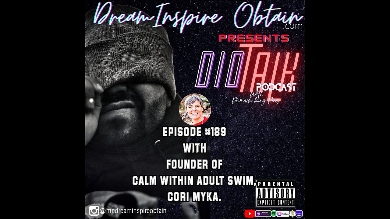 DIOTALK PODCAST EPISODE #189 with founder of Calm Within Adult Swim, Cori Myka.