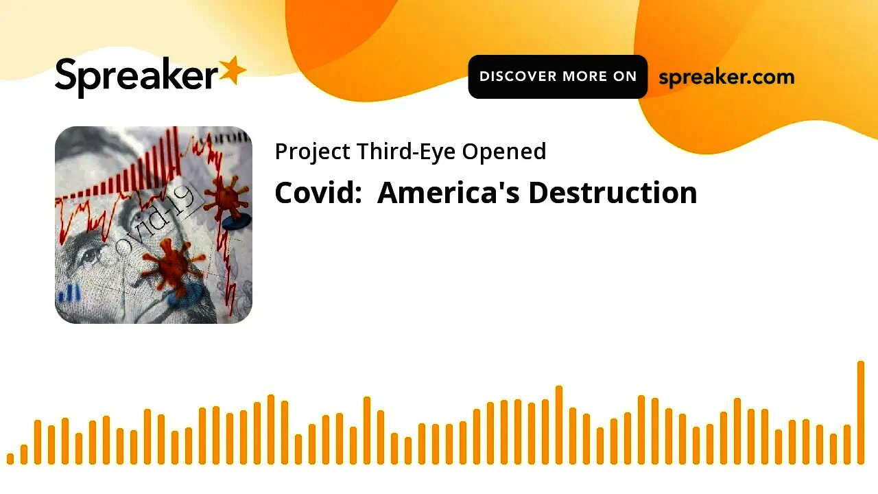 Covid: America's Destruction