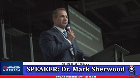 ReAwaken Tour: Dr. Mark Sherwood - The Doctor With No COVID Deaths