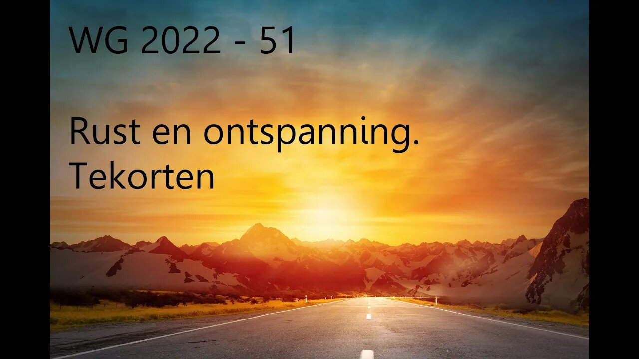 WG 2022 51 Rust en Ontspanning, Kosmische orde en tekorten