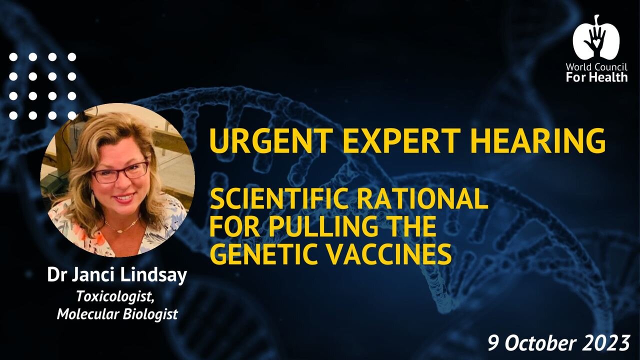 Dr Janci Lindsay: Scientific Rational for Pulling the Genetic Vaccines