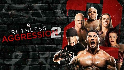 ⭐Ruthless Aggression 2⭐