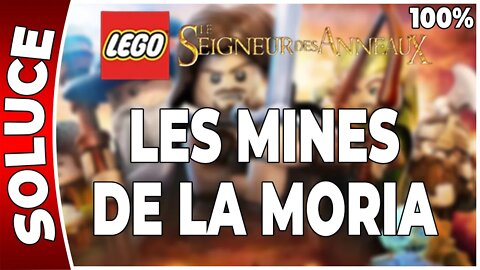 LEGO : Le Seigneur des Anneaux - LES MINES DE LA MORIA - 100 % Minikits, trésors, plans [FR PS3]