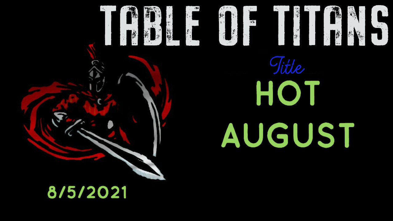 TABLE OF TITANS- HOT AUGUST!!!