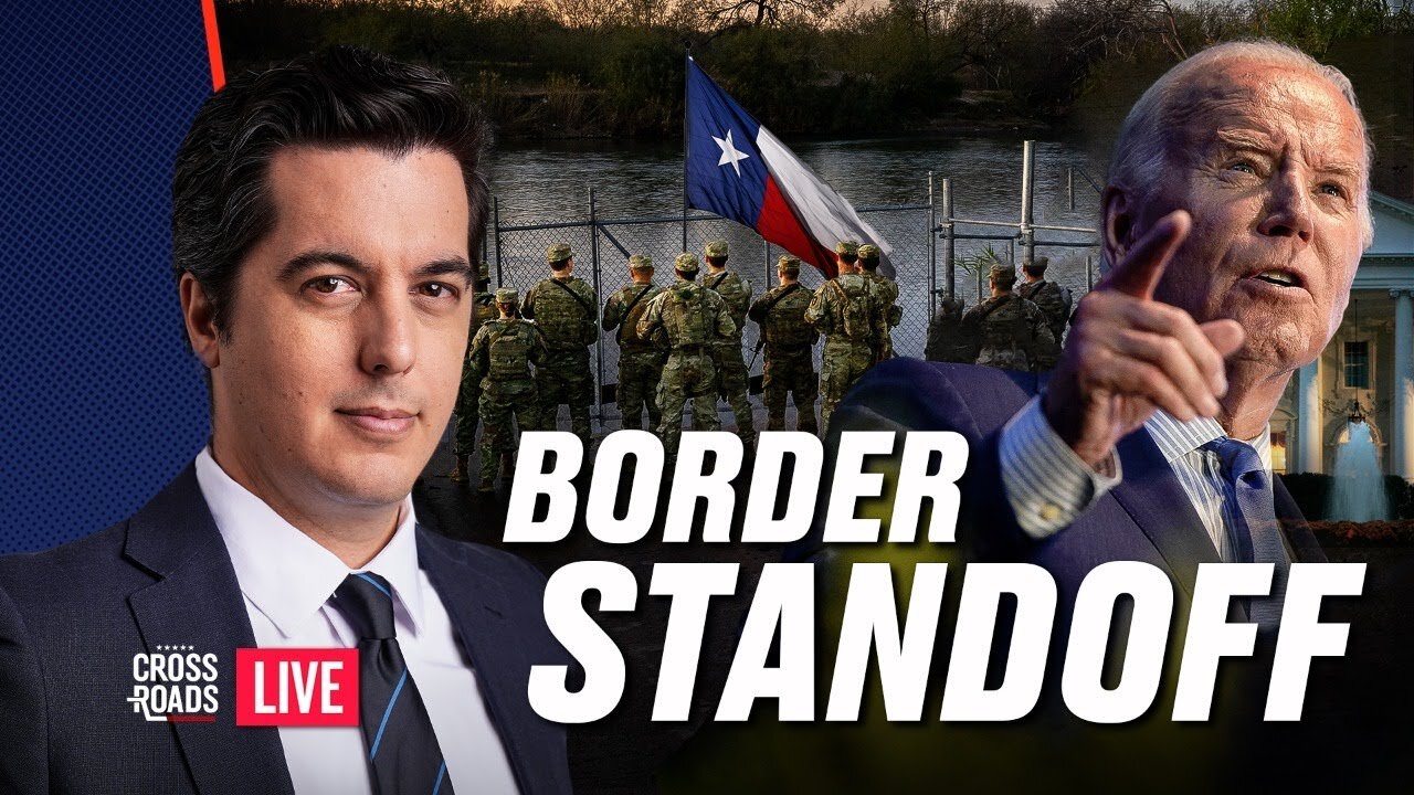 States Send Troops to Challenge Biden’s Open Border Orders. Crossroads 1-29-2024 1 hour ago