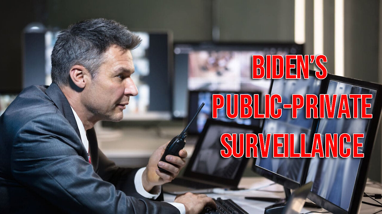 Biden’s Public-Private Surveillance of His Enemies List