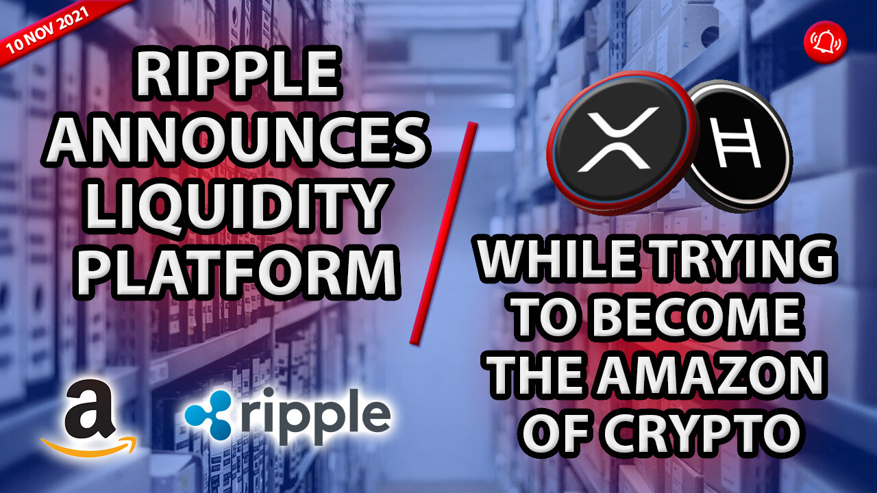 RIPPLE ANNOUNCES LIQUIDITY PLATFORM WHILE TRYING TO BECOME THE AMAZON OF CRYPTO