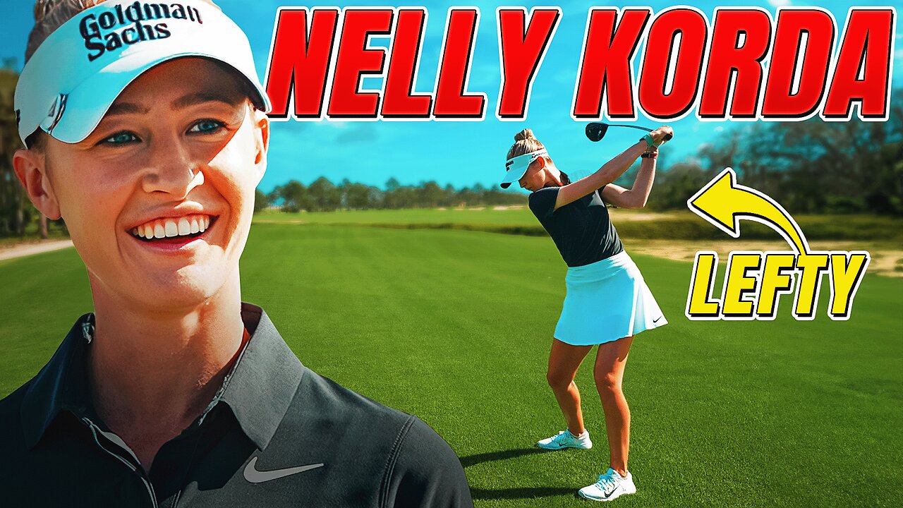 Can Nelly Korda Beat Us Playing Lefty?