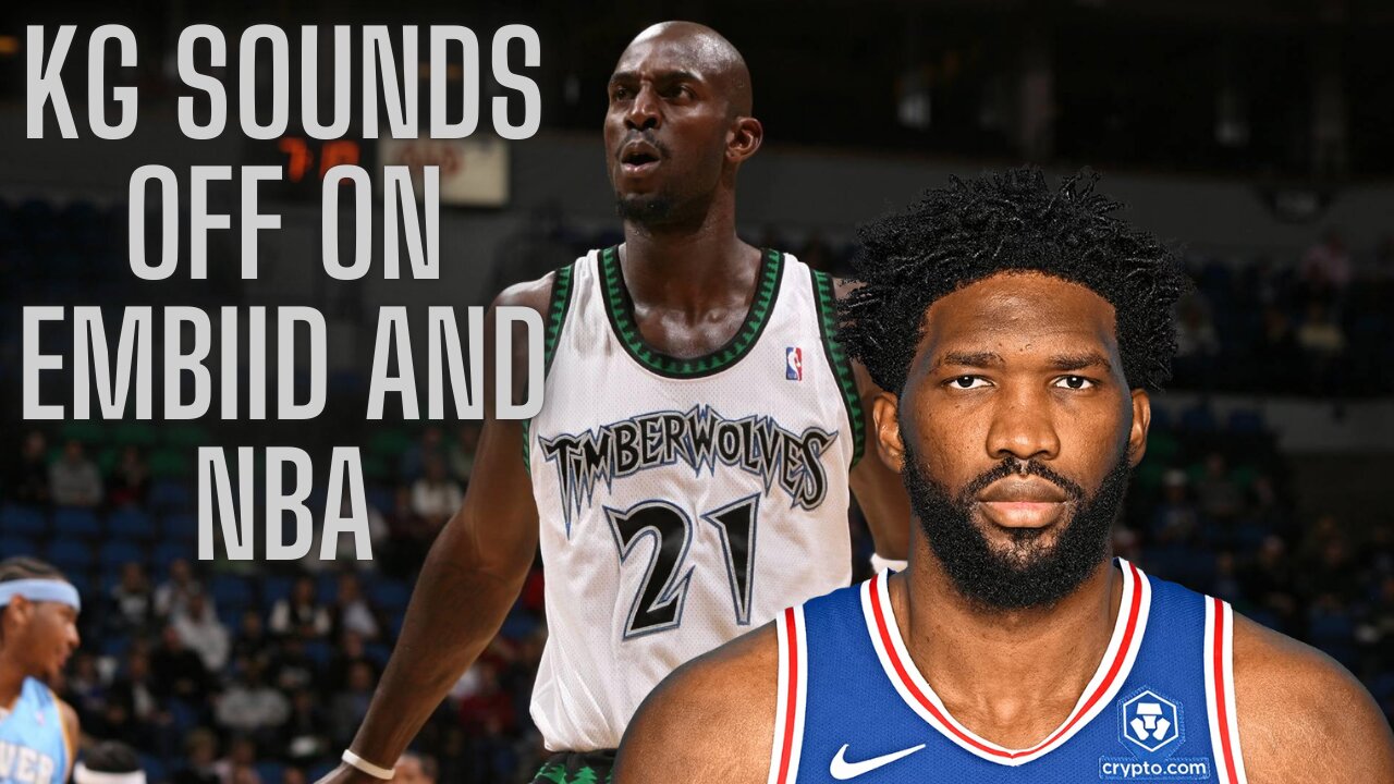 Kevin Garnett sounds off on Joel Embiid's recovery plan, believes players aren't in shape