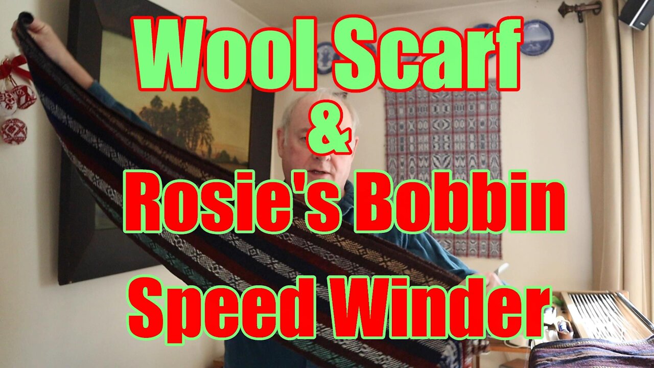 Rosie's Bobbin Winder and a Wool Scarf