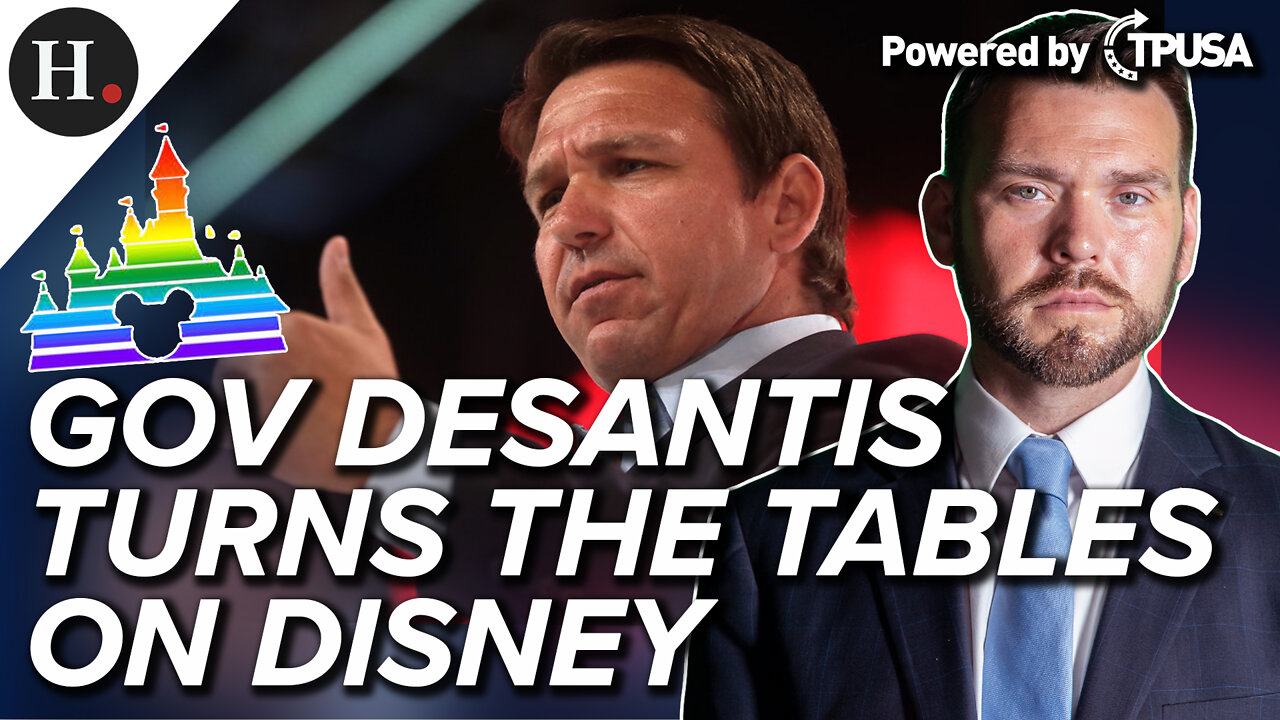 APR 20 2022 – GOV DESANTIS TURNS THE TABLES ON DISNEY