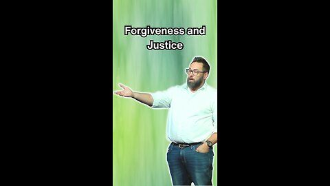 Forgiveness and Justice