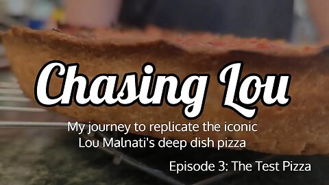 Chasing Lou | Episode 3: The Test Pizza