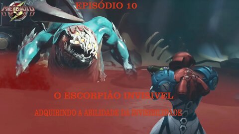 METROID DREAD EP 10 ESCORPIÃO INVISIVEL