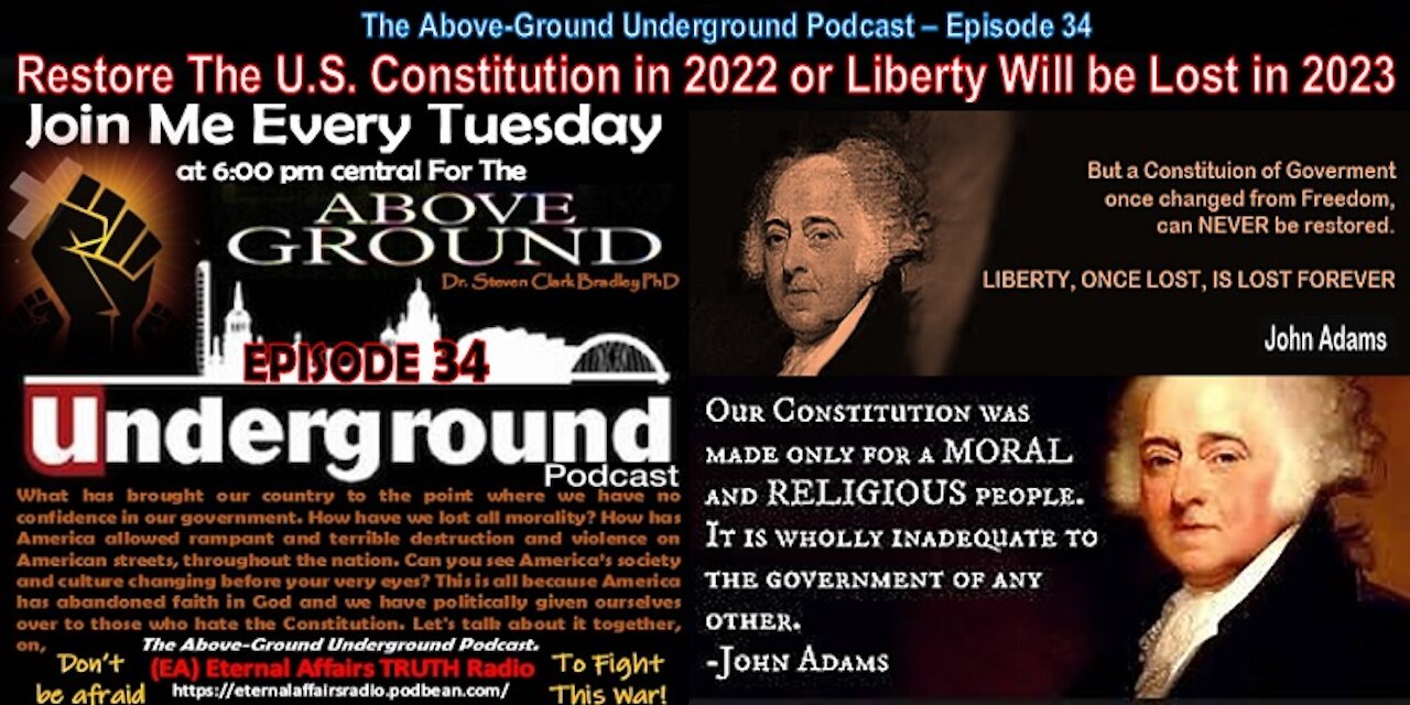 Episode 34 – Restore the U.S. Constitution in 2022 or Liberty Will Be Lost in 2023