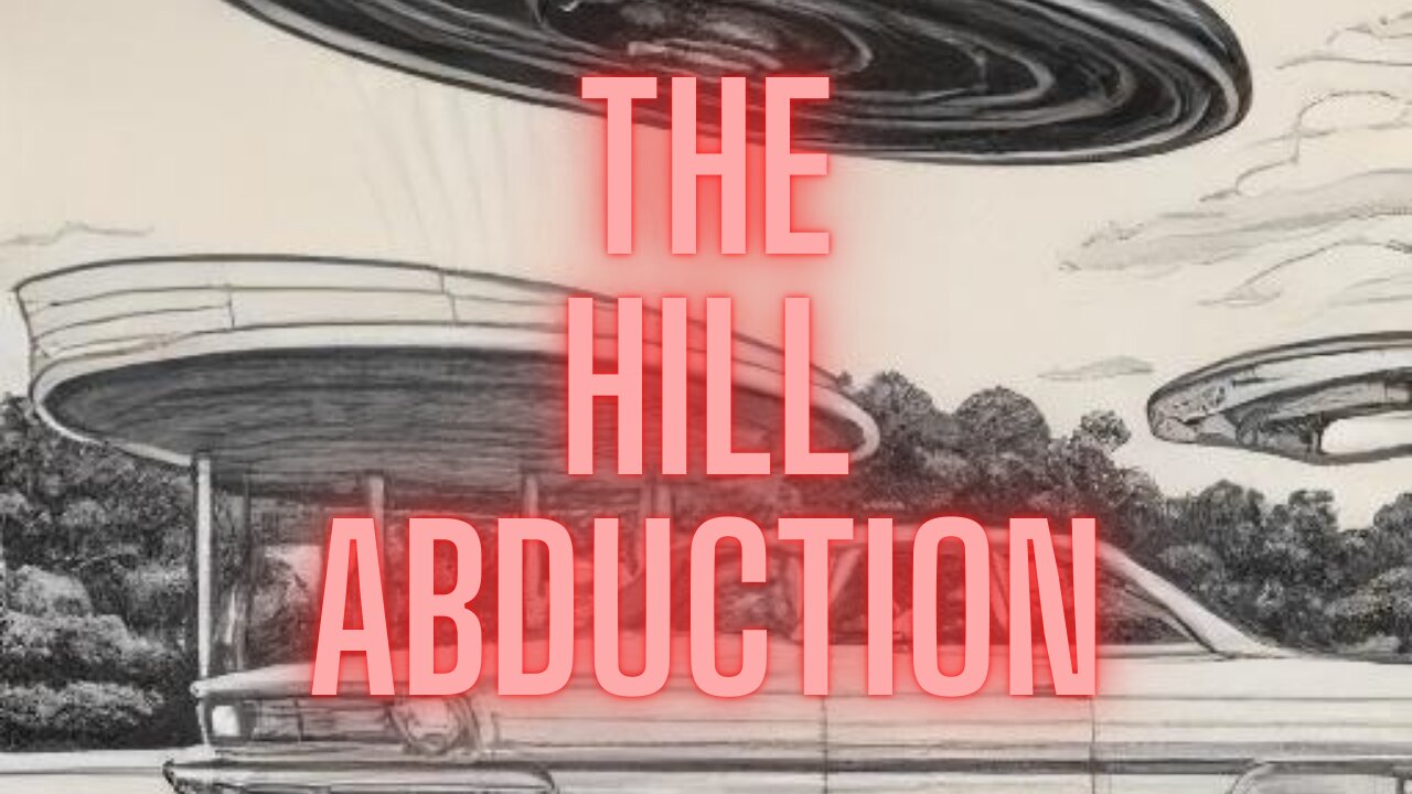 The Hill Abduction: The Chilling UFO Encounter That Shocked the World