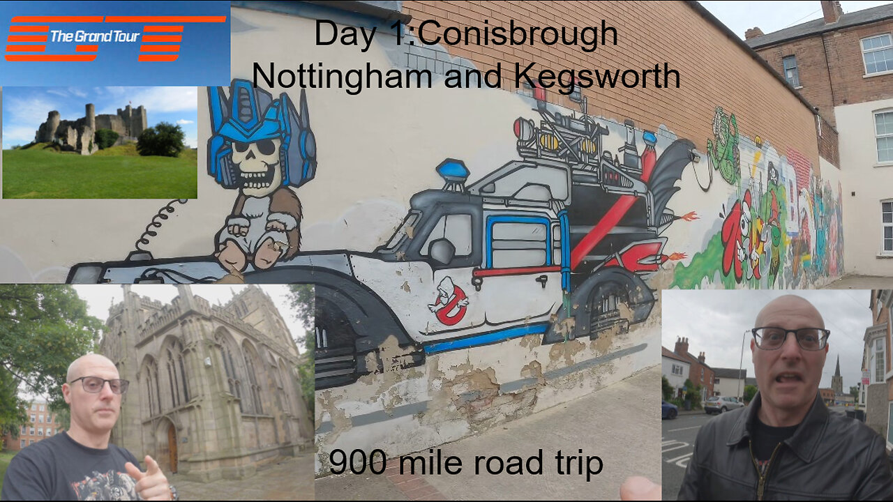 The Grand Tour Day 1 Conisbrough Nottingham Kegsworth 🇬🇧