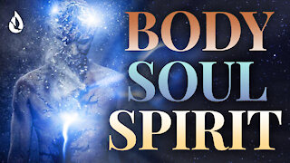 Body, Soul, Spirit SIMPLY Explained