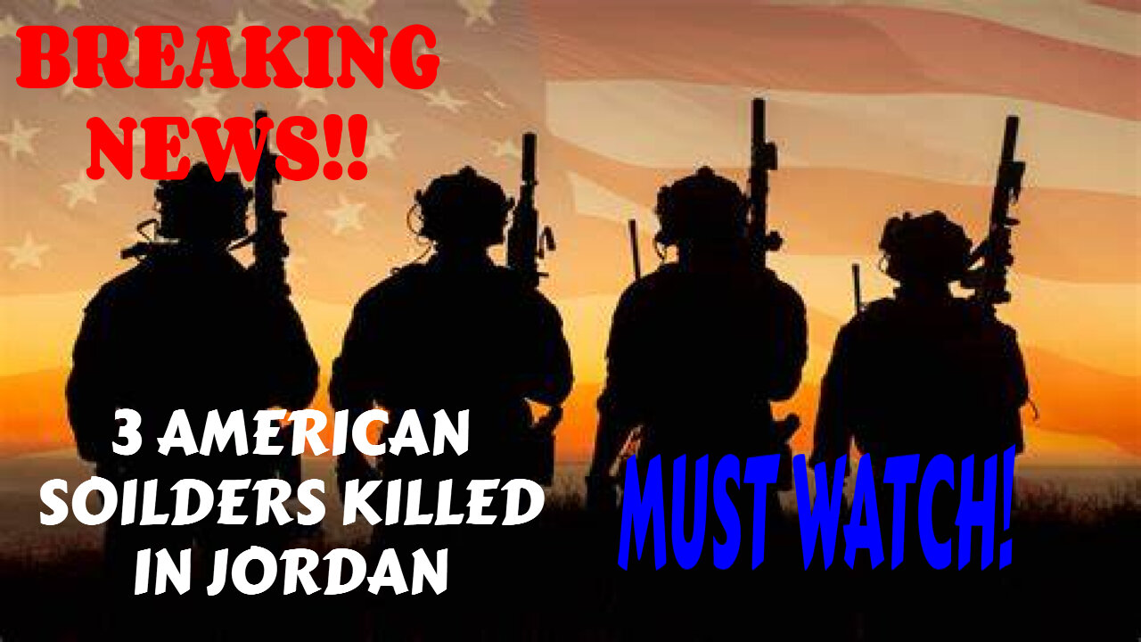 BREAKING NEWS 3 AMERICAN SOILDERS KILLED IN DRONE ATTACKED