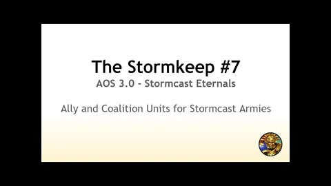 The Stormkeep #7 - Stormcast 3.0 Allies and Coalition Units