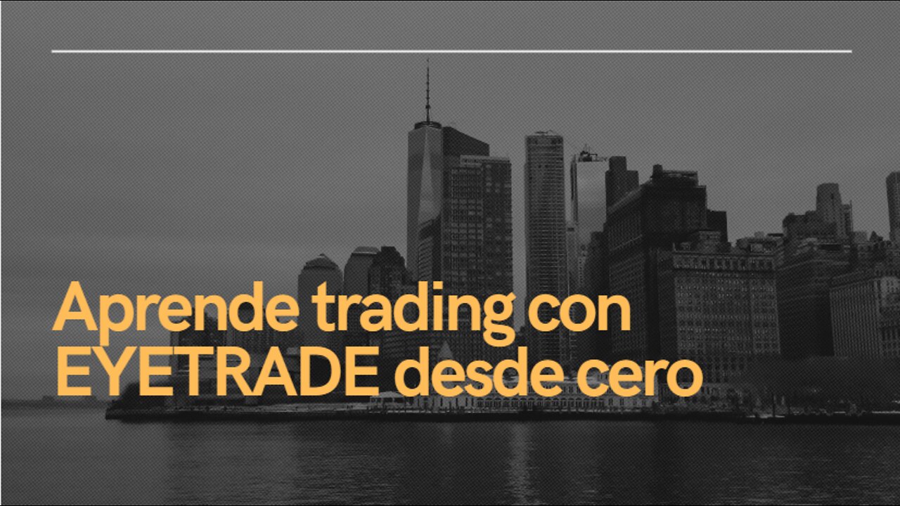 Aprende trading con Eyetrade