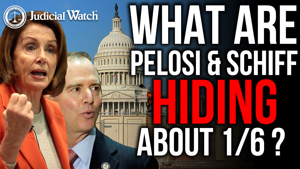 Can’t Trust Pelosi/Schiff – What Are They Hiding About 1/6?
