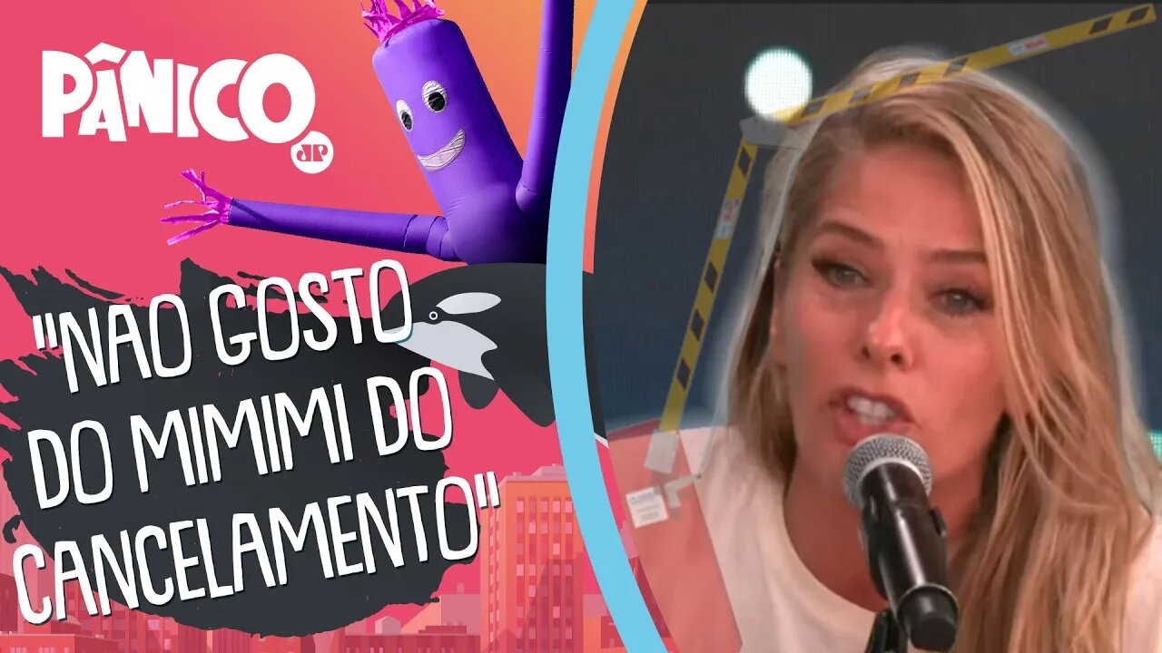 Adriane Galisteu comenta sobre IMUNIDADE À CULTURA DO CANCELAMENTO