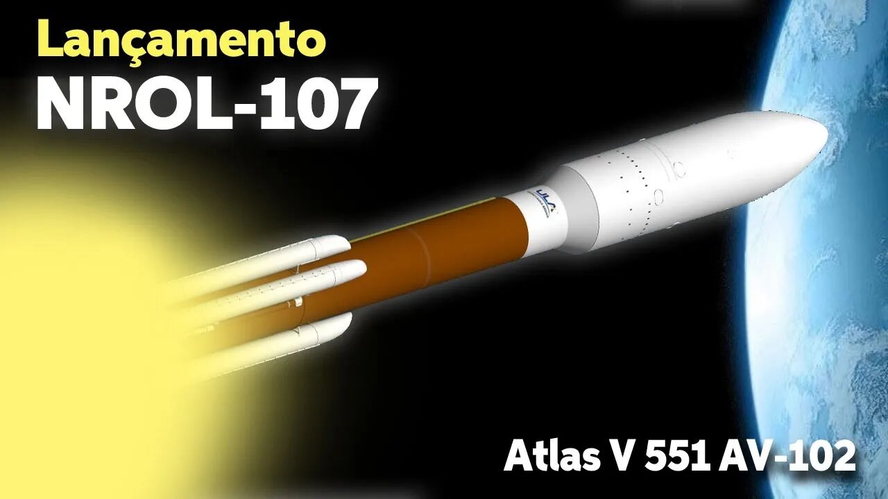 LANÇAMENTO DO FOGUETE ATLAS V 551 AV-102 / NROL 107