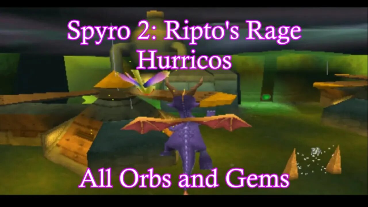 Spyro 2: Ripto's Rage (Hurricos) **All Orbs and Gems**