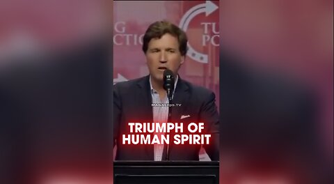 Tucker Carlson: Trump's Win Will Be a Triumph of The Human Spirit