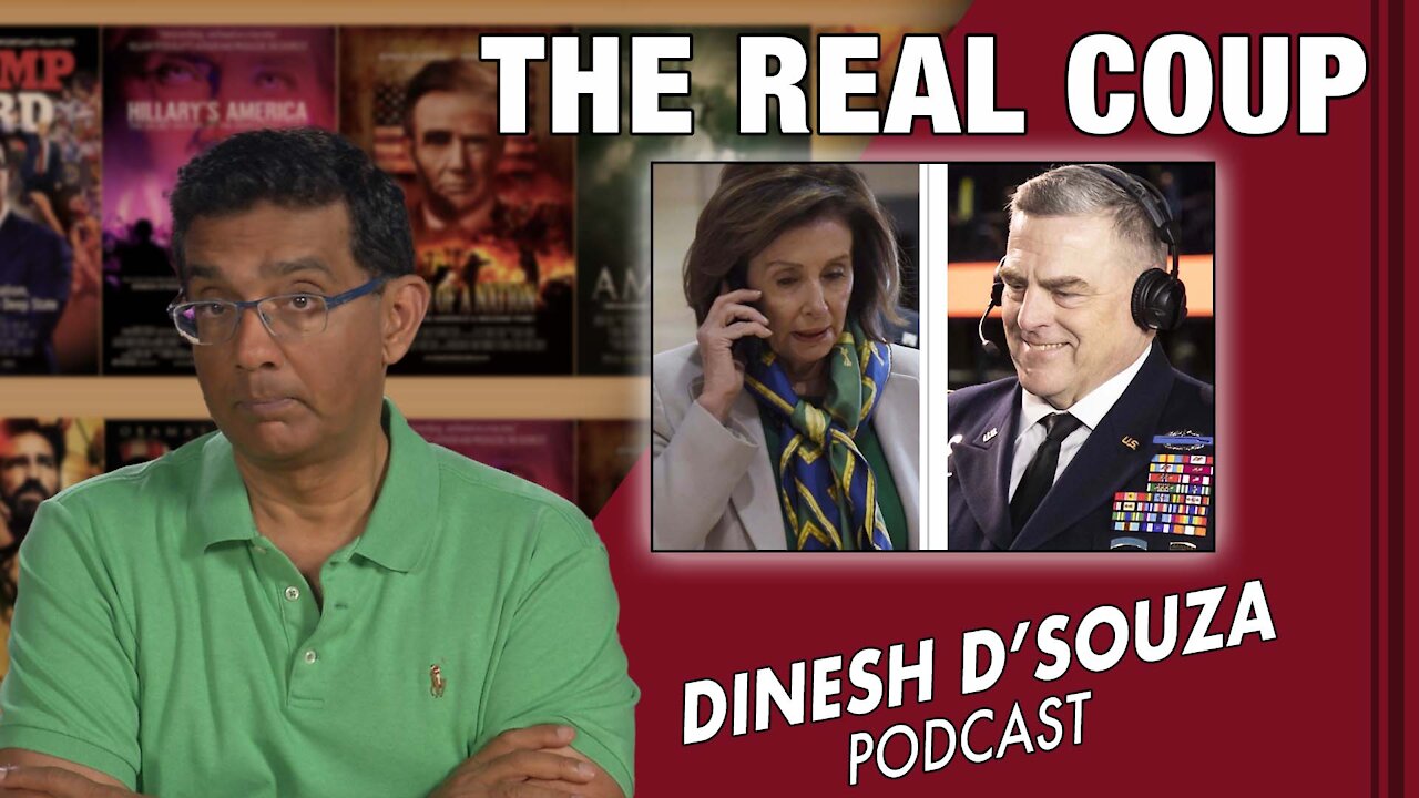 THE REAL COUP Dinesh D’Souza Podcast Ep 176