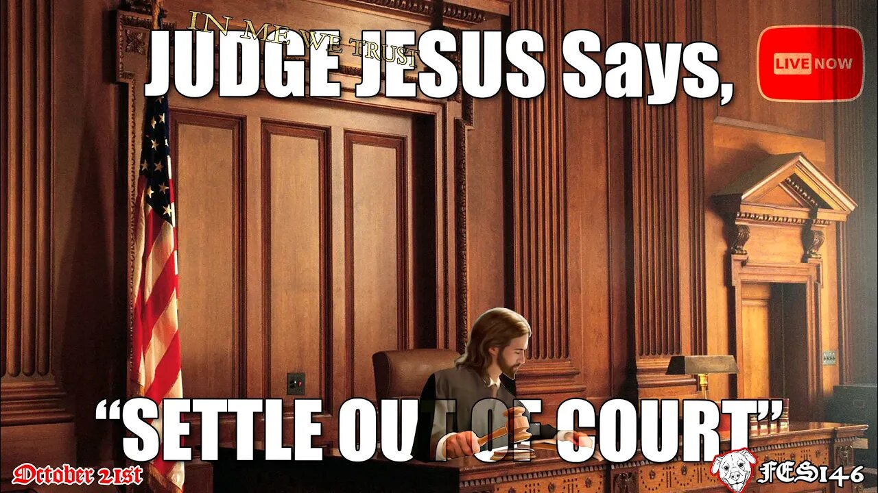 FES146 | JUDGE JESUS Says, “SETTLE OUT OF COURT!”