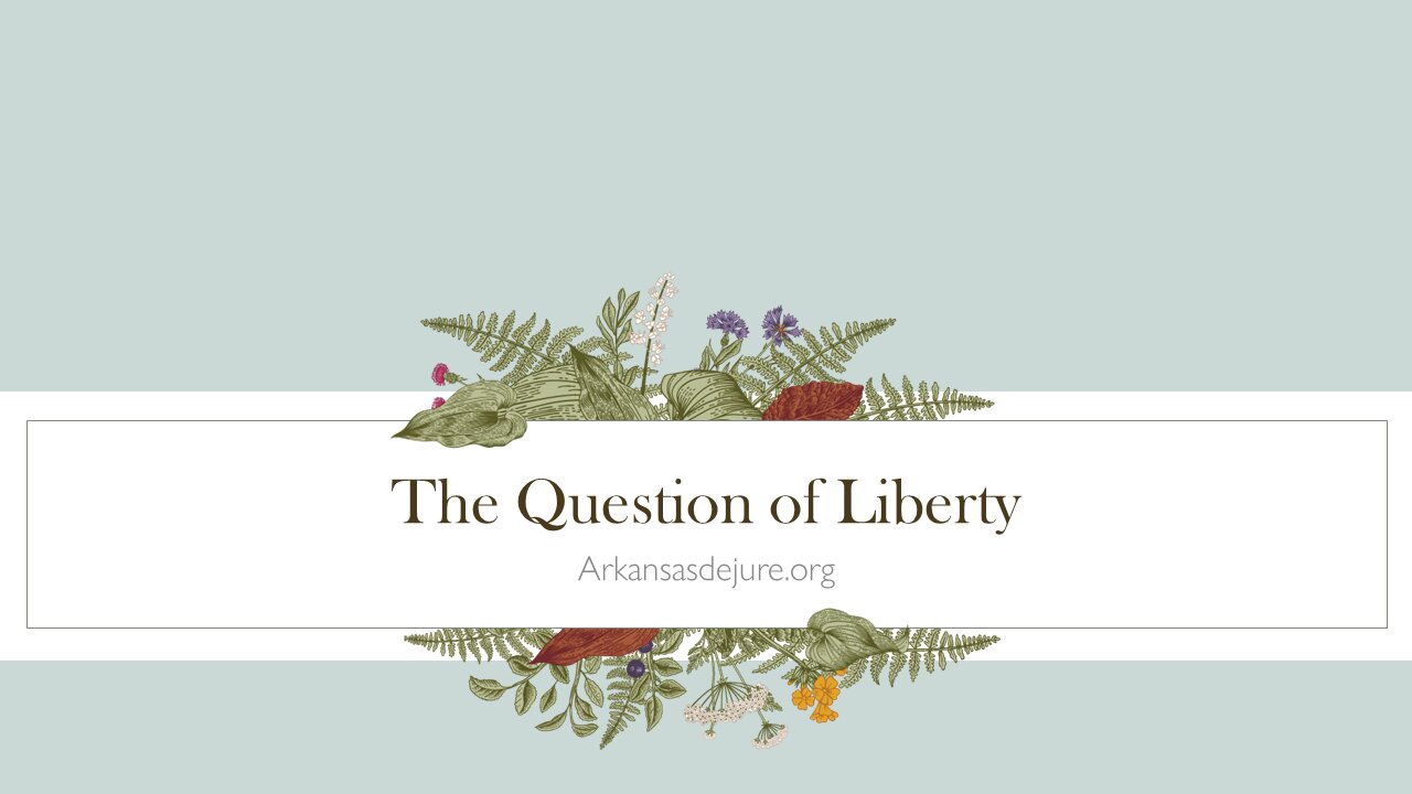 The Question of Liberty