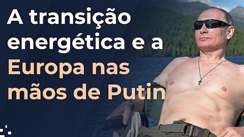 Inflação e insegurança energética são o resultado da atual transição para energias limpas