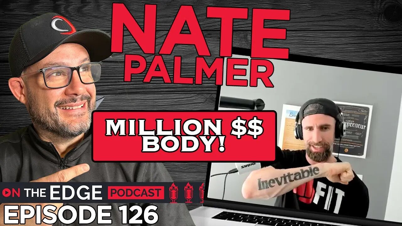 E126 - Get Your MILLION DOLLAR BODY! With Nate Palmer