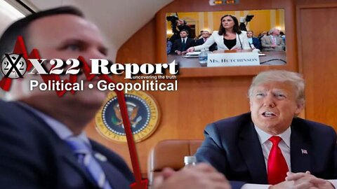 X22 REPORT SHOCKING TRUMP: DEFINE BAIT, DEFINE PLANT, WHO REALLY HAS CONTROL, HOW DO YOU DESTROY THE NARRATIVE?