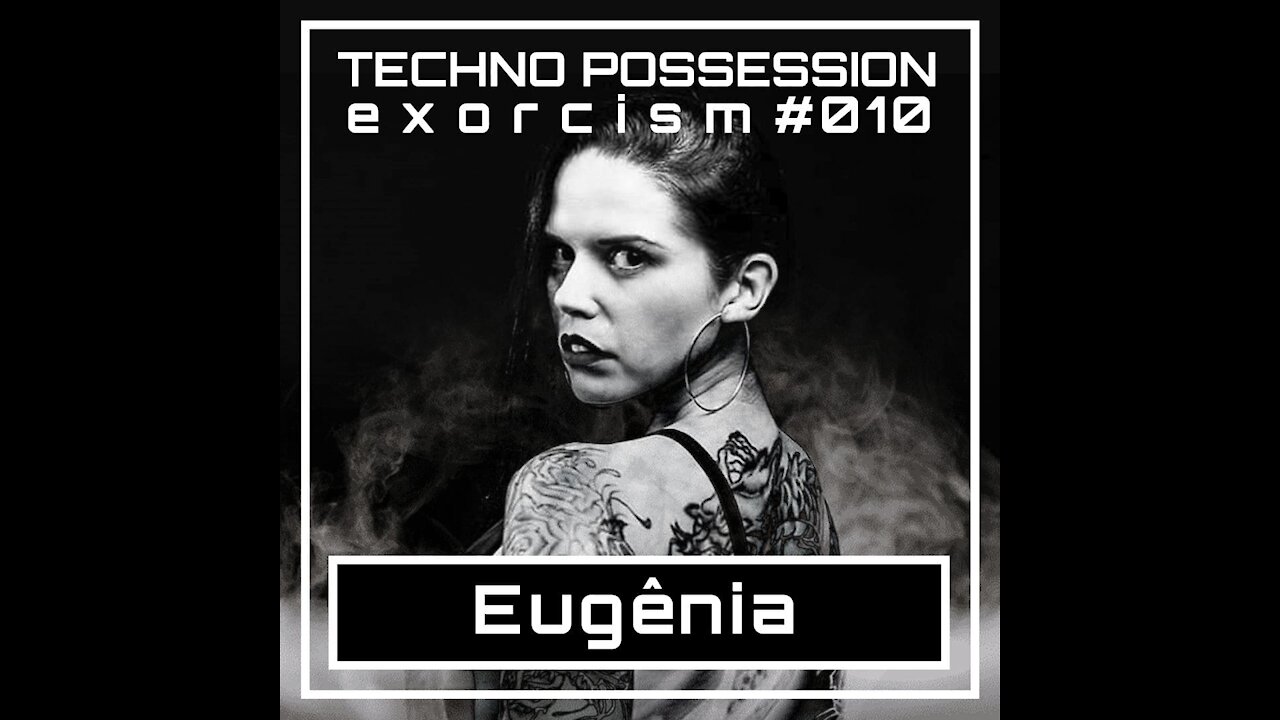 Eugênia @ Techno Possession | Exorcism #010