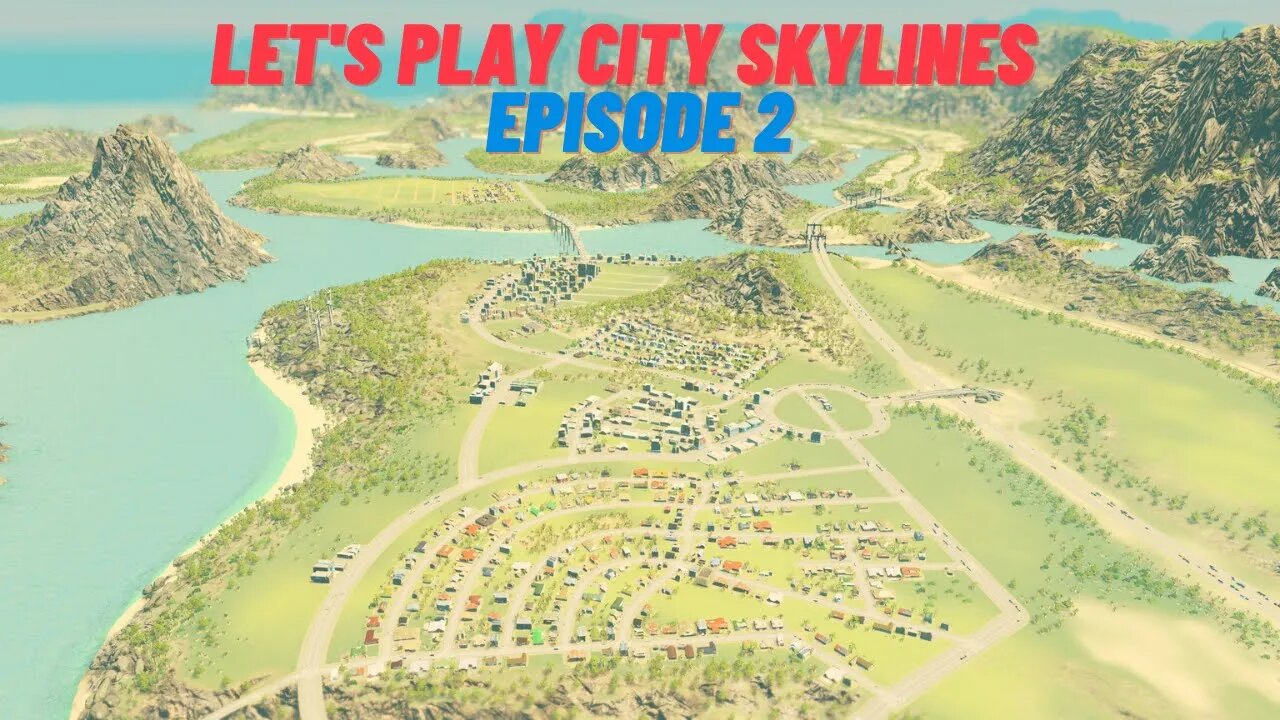 Let's Play some City Skylines Episode 2