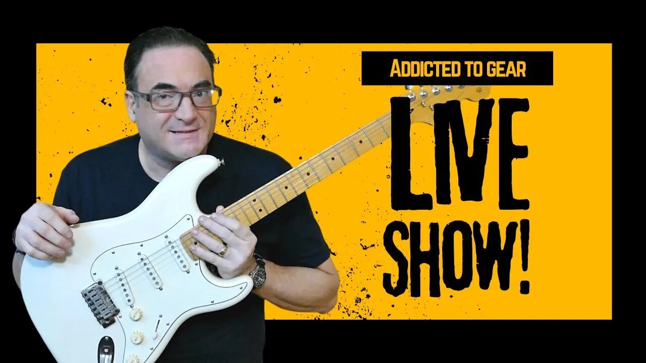 🔴 Addicted To Gear Sunday Live Stream #141 - Guitar Advice, Q&A Sessions and more!