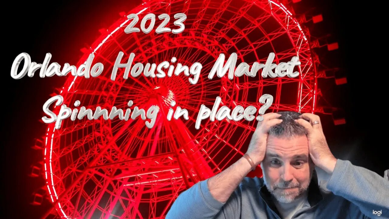 2023 Orlando Housing Market Spinnning In Place?