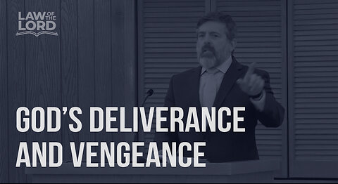 God's Deliverance and Vengeance