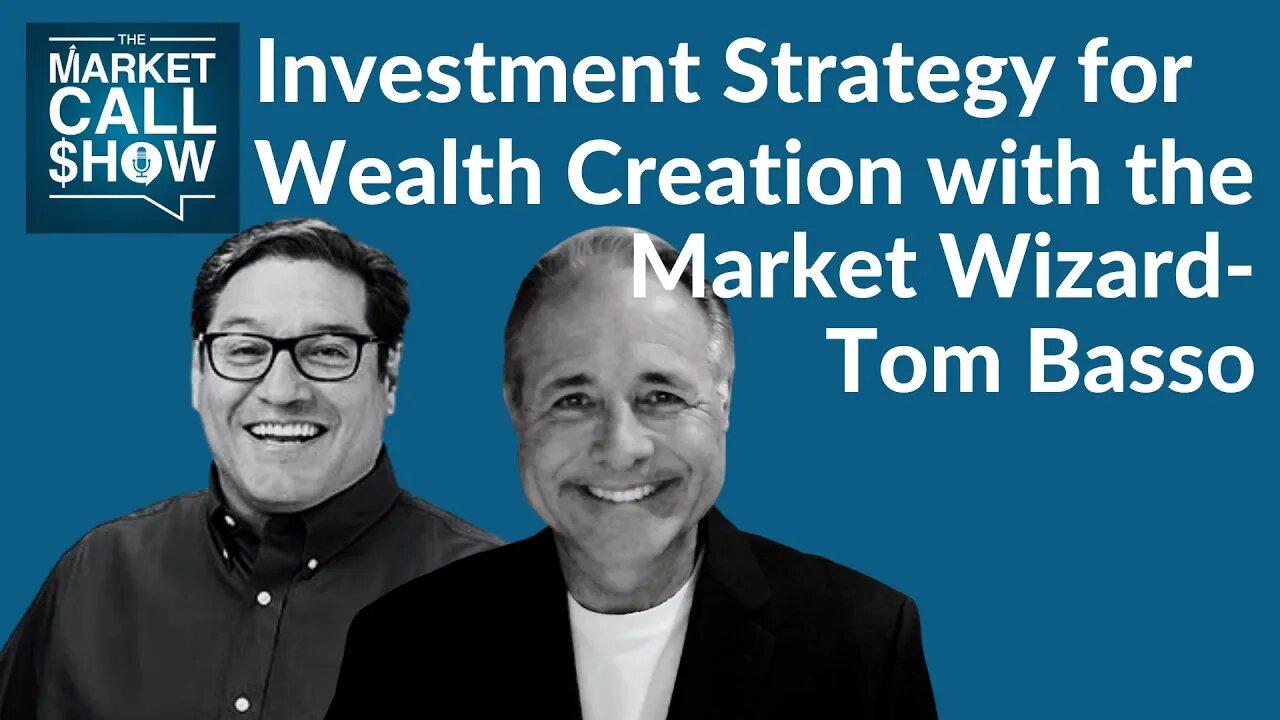 Investment Strategy for Wealth Creation | with the Market Wizard Tom Basso | Ep 48