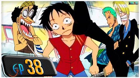 LUFFY EM APUROS! OS HOMENS PEIXES vs O BANDO PIRATA DO LUFFY! (RESUMO ONE PIECE EP 38)