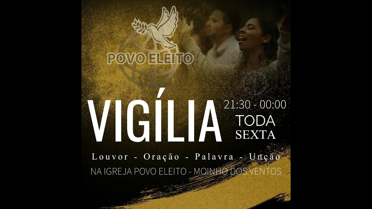 Nossa Vigília agora é Toda sexta-feira!