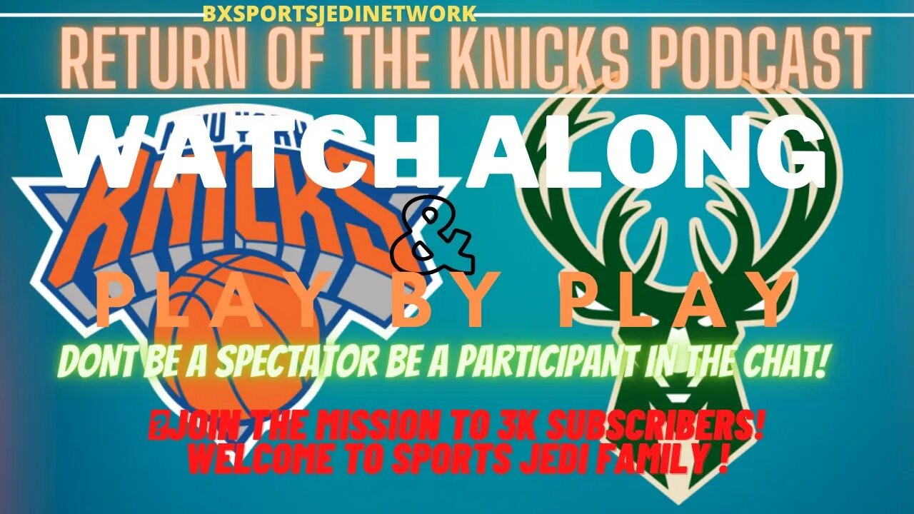 🔴 LIVE New York #Knicks VS #BUCKS PLAY BY PLAY & WATCH-ALONG #KNICKSFollowParty #MILvNYK