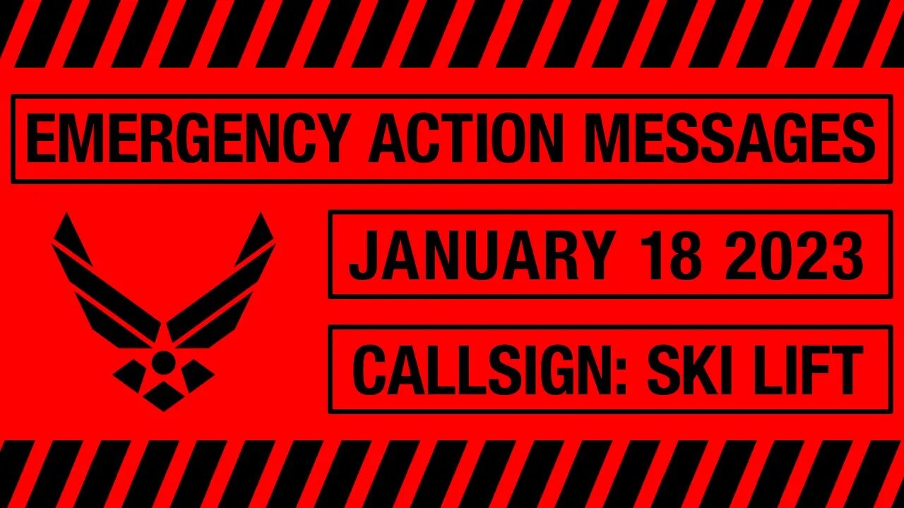 US Emergency Action Messages – January 18 2023 – callsign SKI LIFT