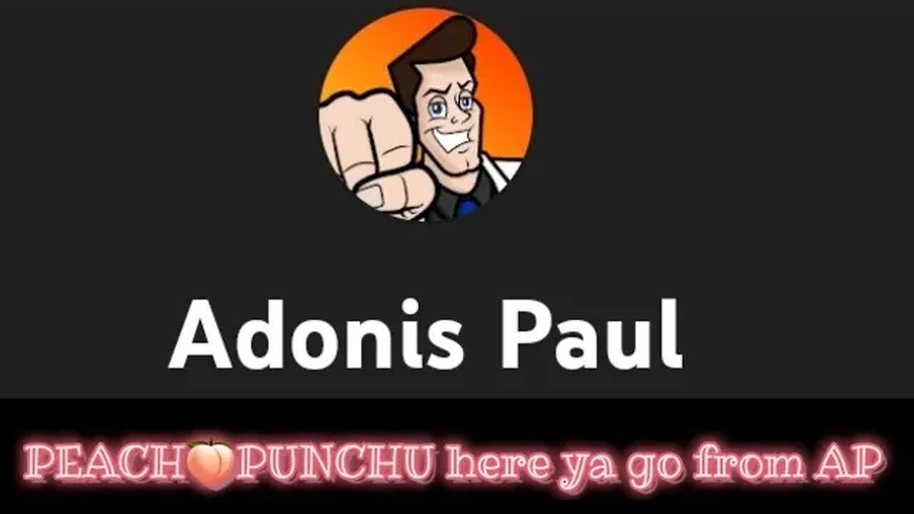 @Adonis Paul killing me going after Vibrator2.0 & @Ernie Shell Peach🍑PunchU this is for you 💕